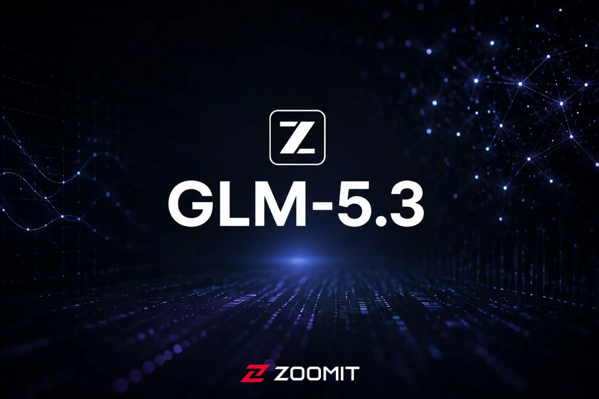 بررسی مدل هوش مصنوعی GLM-5.3؛ جهش بزرگ Z.ai در برنامه‌نویسی و امنیت